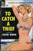 To Catch a Thief novel - The front cover of David Dodge's novel ''To Catch a Thief''.