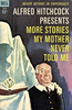 Alfred Hitchcock Presents: More Stories My Mother Never Told Me - Front cover of ''Alfred Hitchcock Presents: More Stories My Mother Never Told Me''.